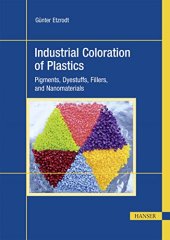 book Industrial Coloration of Plastics: Pigments, Dyestuffs, Fillers, and Nanomaterials