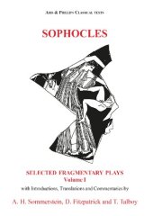 book Sophocles: Selected Fragmentary Plays: Volume I