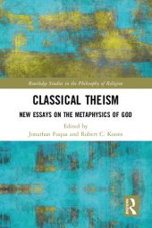 book Classical Theism: New Essays on the Metaphysics of God