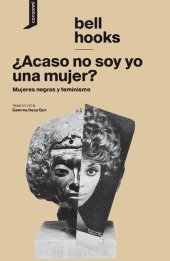 book ¿Acaso no soy yo una mujer? Mujeres negras y feminismo