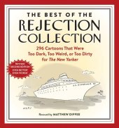 book The Best of the Rejection Collection: 297 Cartoons That Were Too Dark, Too Weird, or Too Dirty for The New Yorker