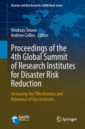 book Proceedings of the 4th Global Summit of Research Institutes for Disaster Risk Reduction: Increasing the Effectiveness and Relevance of Our Institutes