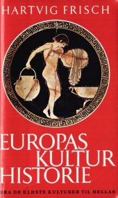 book Europas kulturhistorie 1 : Fra de eldste kulturer til Hellas