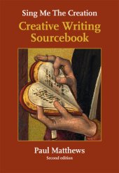 book Sing Me the Creation: Creative Writing Sourcebook