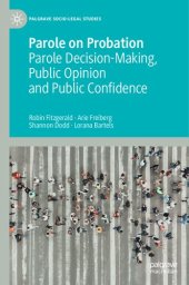 book Parole on Probation: Parole Decision-Making, Public Opinion and Public Confidence