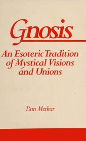 book Gnosis: An Esoteric Tradition of Mystical Visions and Unions