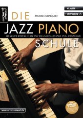 book Die Jazz-Piano-Schule: Der leichte Einstieg in die Welt des Jazz-Piano-Spiels (inkl. Download). Lehrbuch für Klavier. Fingertraining. Klaviernoten. (German Edition)