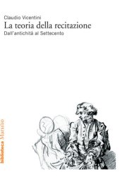 book La teoria della recitazione. Dall'antichità al Settecento