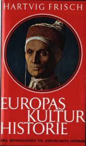 book Europas kulturhistorie 3 : Fra renessansen til eneveldets opphør