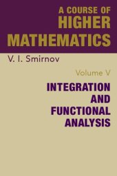 book A Course of Higher Mathematics: Integration and Functional Analysis