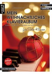 book Mein weihnachtliches Klavieralbum für Solo-Klavier: 20 stilvoll und mittelschwer arrangierte Weihnachtslieder für Solo-Klavier (inkl. Download). Spielbuch ... Songbook. Klaviernoten. (German Edition)