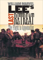 book Lee's Last Retreat: The Flight to Appomattox