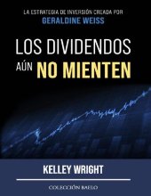 book Los Dividendos aún No Mienten: La estrategia de inversión creada por Geraldine Weiss