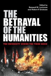 book The Betrayal of the Humanities: The University during the Third Reich