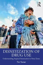 book Disneyization of Drug Use: Understanding Atypical Intoxication in Party Zones