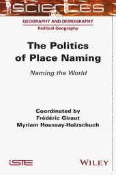 book The Politics of Place Naming: Naming the World