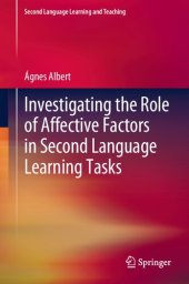 book Investigating the Role of Affective Factors in Second Language Learning Tasks