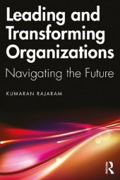 book Leading and Transforming Organizations: Navigating the Future