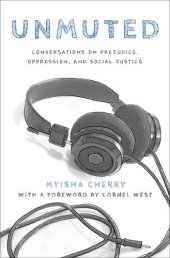 book Unmuted: Conversations on Prejudice, Oppression, and Social Justice