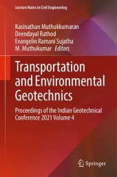 book Transportation and Environmental Geotechnics: Proceedings of the Indian Geotechnical Conference 2021 Volume 4