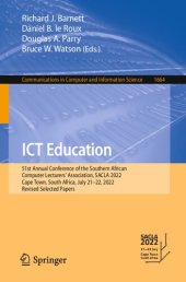 book ICT Education: 51st Annual Conference of the Southern African Computer Lecturers’ Association, SACLA 2022 Cape Town, South Africa, July 21–22, 2022 Revised Selected Papers