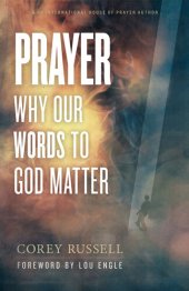 book Prayer: Why Our Words to God Matter