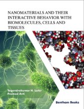 book Nanomaterials and Their Interactive Behavior with Biomolecules, Cells, and Tissues