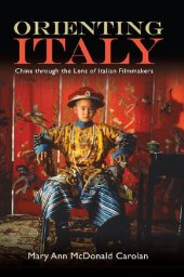 book Orienting Italy: China Through the Lens of Italian Filmmakers