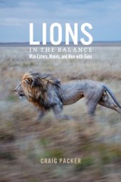 book Lions in the Balance: Man-Eaters, Manes, and Men with Guns