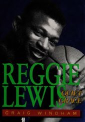 book Reggie Lewis: Quiet Grace