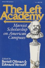 book The Left Academy: Marxist Scholarship on American Campuses