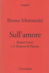 book Sull'amore. Jacques Lacan e il «Simposio» di Platone