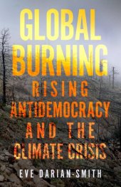 book Global Burning: Rising Antidemocracy and the Climate Crisis