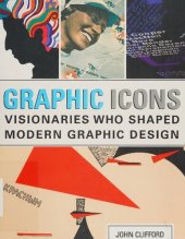 book Graphic Icons: Visionaries Who Shaped Modern Graphic Design