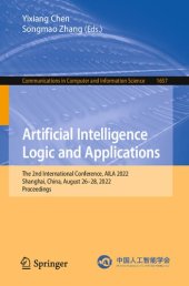 book Artificial Intelligence Logic and Applications: The 2nd International Conference, AILA 2022, Shanghai, China, August 26–28, 2022, Proceedings