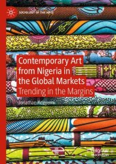 book Contemporary Art from Nigeria in the Global Markets: Trending in the Margins