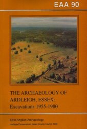 book The Archaeology of Ardleigh, Essex: Excavations 1955-1980