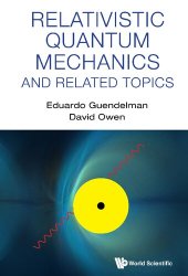 book Relativistic Quantum Mechanics and Related Topics