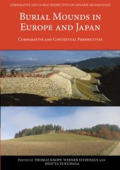 book Burial Mounds in Europe and Japan: Comparative and Contextual Perspectives