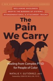 book The Pain We Carry: Healing from Complex PTSD for People of Color