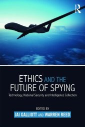 book Ethics and the Future of Spying: Technology, National Security and Intelligence Collection