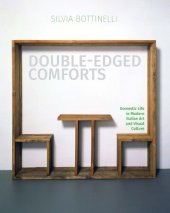 book Double-Edged Comforts: Domestic Life in Modern Italian Art and Visual Culture