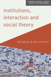 book Institutions, Interaction and Social Theory