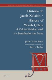 book Història de Jacob Xalabín / History of Yakub Çelebi: A Critical Edition, with an Introduction and Notes