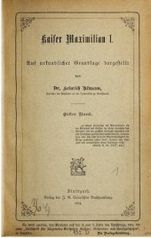 book Kaiser Maximilian I. ; auf urkundlicher Grundlage dargestellt