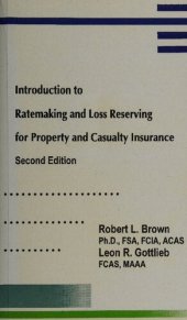 book Introduction to Ratemaking and Loss Reserving for Property and Casualty Insurance