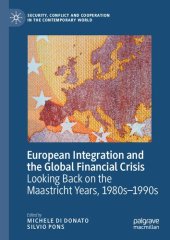 book European Integration and the Global Financial Crisis: Looking Back on the Maastricht Years, 1980s–1990s