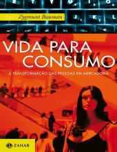 book Vida para consumo: A transformação das pessoas em mercadoria