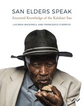 book San Elders Speak: Ancestral Knowledge of the Kalahari San