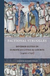 book Factional Struggles: Divided Elites in European Cities and Courts (1400-1750)